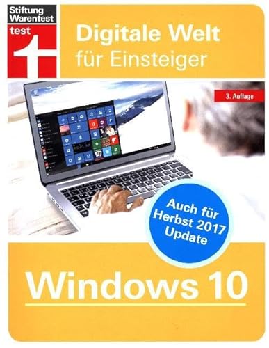 Windows 10: Für Einsteiger und Windows-Kenner (Digitale Welt für Einsteiger)