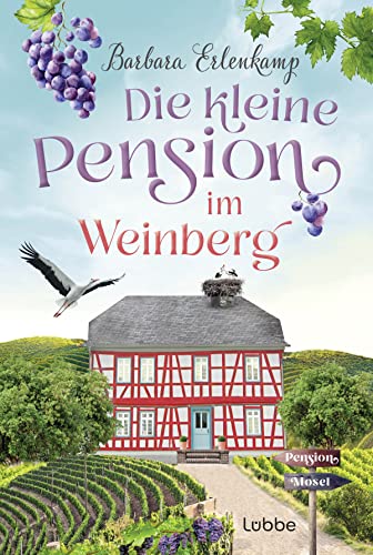 Die kleine Pension im Weinberg (Die Moselpension-Reihe, Band 1)