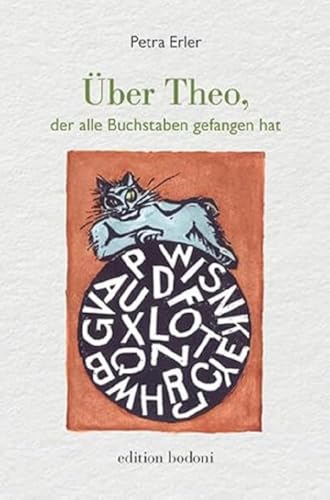 Über Theo, der alle Buchstaben gefangen hat von edition bodoni