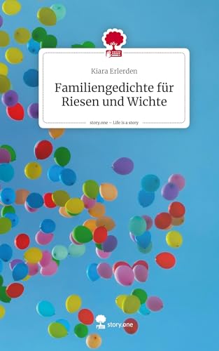 Familiengedichte für Riesen und Wichte. Life is a Story - story.one von story.one publishing