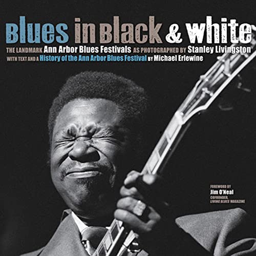 Blues in Black & White: The Landmark Ann Arbor Blues Festivals