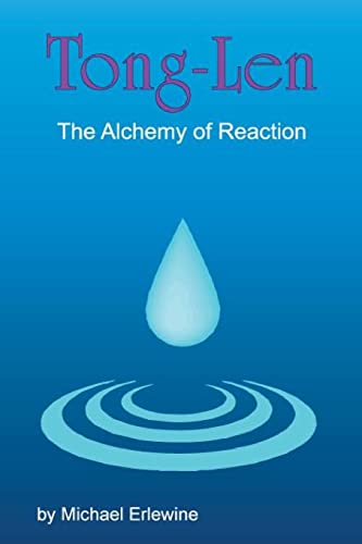 Tong-Len: The Alchemy of Reactions: The Alchemy of Reactions von CREATESPACE