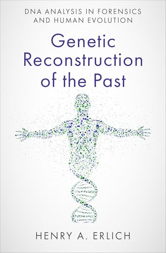 Genetic Reconstruction of the Past: DNA Analysis in Forensics and Human Evolution
