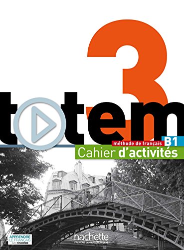 Totem 3 - Cahier D'Activites + CD Audio: Totem 3 - Cahier D'Activites + CD Audio