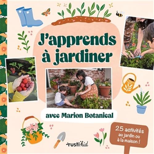 J'apprends à jardiner avec Marion Botanical von RUSTI KID