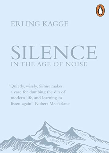 Silence: In the Age of Noise von Penguin
