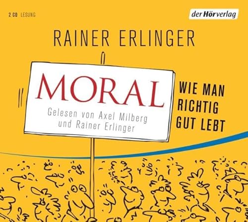 Moral: Wie man richtig gut lebt