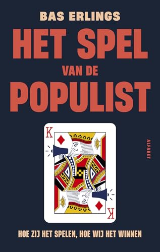 Het spel van de populist: Hoe zij het spelen, hoe wij het winnen von Alfabet uitgevers