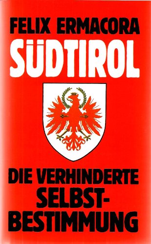 Südtirol: Die verhinderte Selbstbestimmung