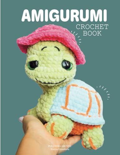 Amigurumi Crochet Book: Super Cute and Easy Toy Crochet Amigurumi Patterns: Crochet patterns for Chenille / Velvet yarn (Feeling cute amigurumi book, Band 2)