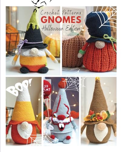 Crochet Patterns Gnomes Halloween Edition: Crocheting, Crochet, Crochet gnomes, Crochet toys, one-day crocheting, Halloween projects, Crochet Projects, Fun crochet Crochet Patterns Gnomes Halloween Edition: Crocheting, Crochet, Crochet gnomes, Crochet toys, one-day crocheting, Halloween projects, Crochet Projects, Fun crochet