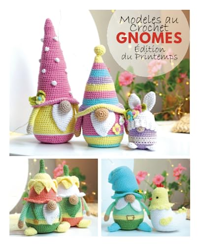 Modeles au crochet - Gnomes - Edition du Printemps (Modèles de gnomes au crochet, Band 2)