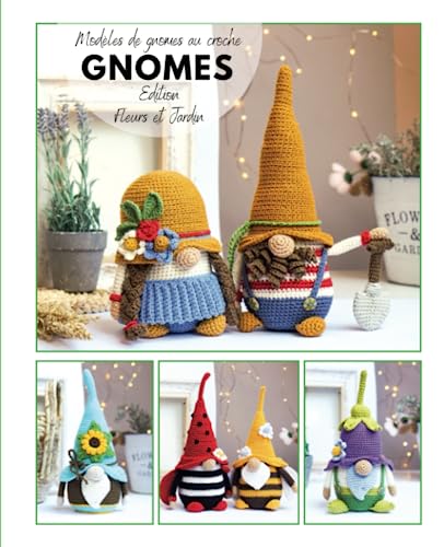 Modèles de gnomes au crochet - Edition Fleurs et Jardin von Independently published