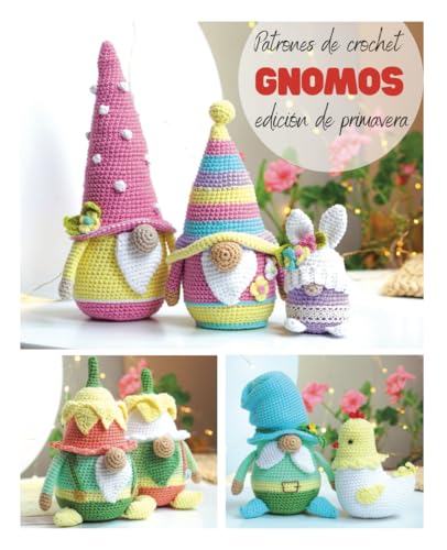 Patrones de ganchillo: Gnomos - Edición Primavera von Independently published