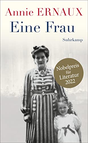 Eine Frau: Nobelpreis für Literatur 2022 (suhrkamp taschenbuch)