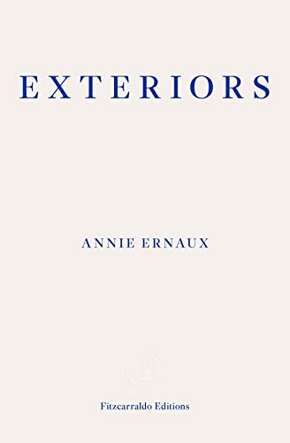 Exteriors: Annie Ernaux von Fitzcarraldo Editions