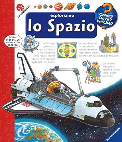 Esploriamo lo spazio (Come? Dove? Perché?) von La Coccinella