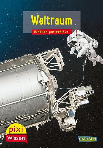 Pixi Wissen 52: VE 5 Weltraum: Einfach gut erklärt! | Allgemeinwissen für Grundschulkinder. (52) von Carlsen