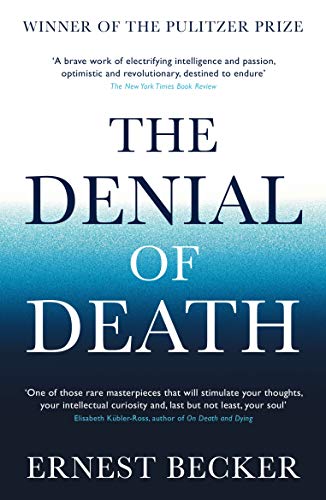 The Denial of Death: Ernest Becker von Souvenir Press
