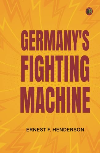 Germany's Fighting Machine von Zinc Read