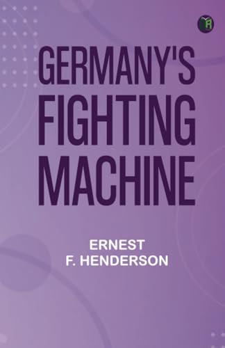 Germany's Fighting Machine von Zinc Read