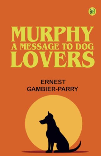'Murphy': A Message to Dog Lovers von Zinc Read