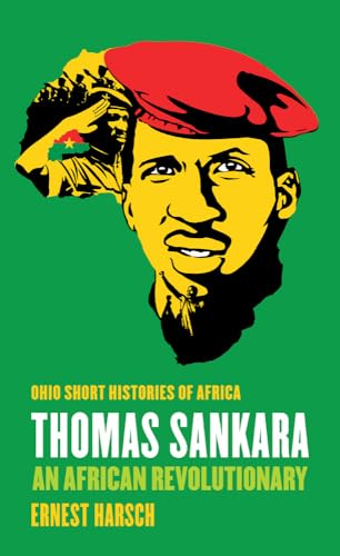 Thomas Sankara: An African Revolutionary (Ohio Short Histories of Africa) von Ohio University Press