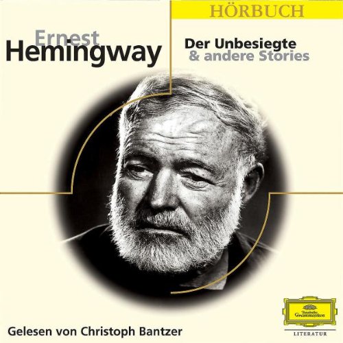 Der Unbesiegte und andere Stories: Gelesen von Christoph Bantzer (Eloquence Hörbuch) von BANTZER,CHRISTOPH