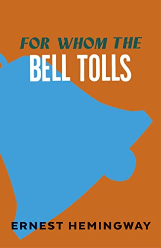 For Whom the Bell Tolls: Ernest Hemingway von Vintage Classics