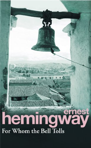 For Whom the Bell Tolls: Hemingway E.