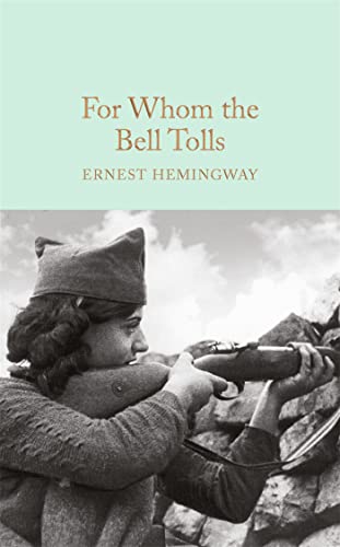 For Whom the Bell Tolls: Ernest Hemingway (Macmillan Collector's Library)