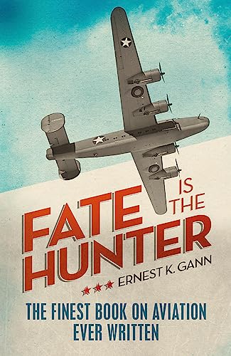 Fate is the Hunter: The finest book on aviation ever written von imusti