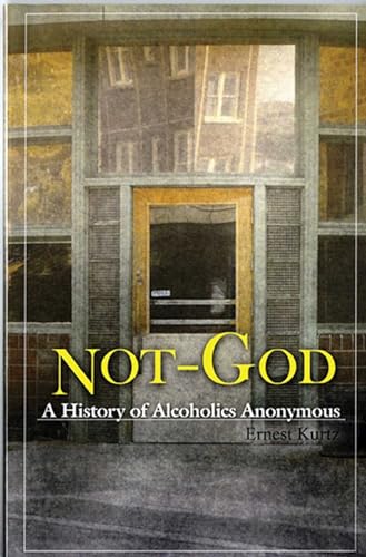 Not God: A History of Alcoholics Anonymous von Hazelden Publishing