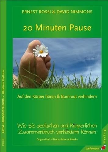 20 Minuten Pause: Seelischen und körperlichen Zusammenbruch verhindern: Wie Sie seelischen und körperlichen Zusammenbruch verhindern können von Junfermann Verlag