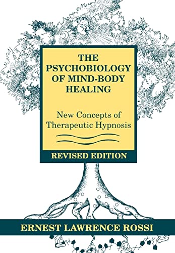 Psychobiology of Mind-Body Healing: New Concepts of Therapeutic Hypnosis (Revised) von W. W. Norton & Company