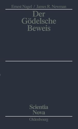 Der Gödelsche Beweis (Scientia Nova) von Walter de Gruyter