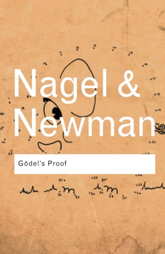 Godel's Proof (Routledge Classics)