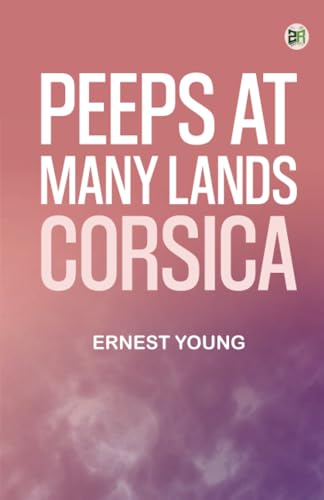 Peeps at Many Lands: Corsica von Zinc Read