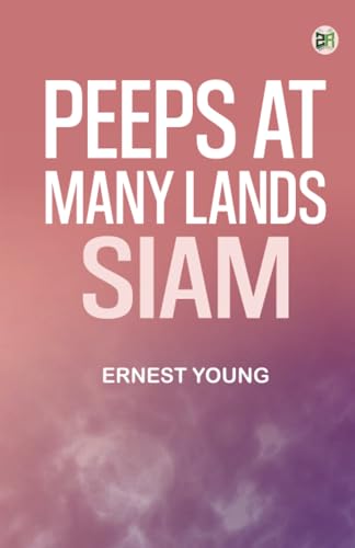 Peeps at Many Lands: Siam von Zinc Read