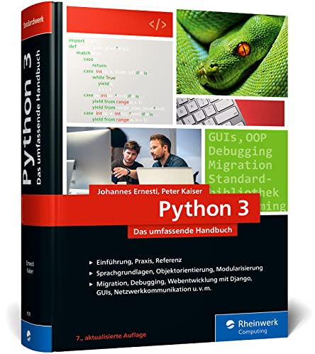 Python 3: Das umfassende Handbuch: Über 1.000 Seiten Sprachgrundlagen, OOP und Beispielprogramme von Rheinwerk Computing