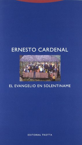 El Evangelio en Solentiname (Estructuras y Procesos. Religión) von Editorial Trotta, S.A.