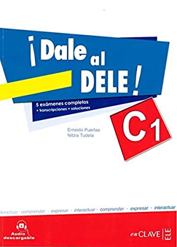 ¡Dale al DELE! (C1) 5 exámenes completos: + transcripciones + soluciones (Helbling Verlag): Libro C1 + audio descargable