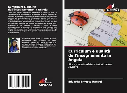 Curriculum e qualità dell'insegnamento in Angola: Sfide e prospettive della contestualizzazione educativa von Edizioni Sapienza