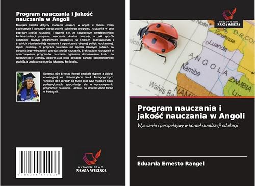 Program nauczania i jako¿¿ nauczania w Angoli: Wyzwania i perspektywy w kontekstualizacji edukacji von Wydawnictwo Nasza Wiedza