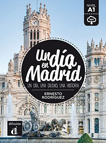 Un día en Madrid (Un día en ... nivel A1) von DIFUSION CENTRO DE INVESTIGACION Y PUBLICACIONES DE IDIOMAS S.L.