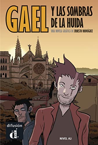 Gael y las sombras de la huida: Spanische Lektüre für das 2., 3. und 4. Lernjahr. Novela gráfica Gael y las sombras de la huida: Spanische Lektüre für das 2., 3. und 4. Lernjahr. Novela gráfica