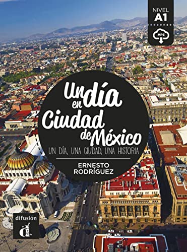 Un día en Ciudad de México: Un día, una ciudad, una historia. Lektüre mit Audio-Online