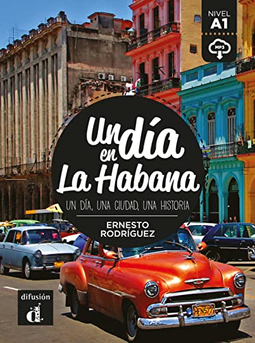 Un día en La Habana: Un día, una ciudad, una historia. Lektüre mit Audio-Online
