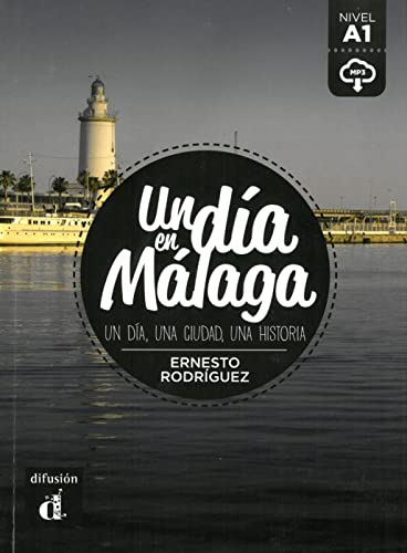 Un día en Málaga: Un día, una ciudad, una historia. Spanische Lektüre für das 1. und 2. Lernjahr. Lektüre mit Audio-Online von Klett
