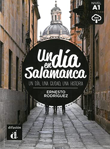 Un día en Salamanca: Spanische Lektüre für das 1. und 2. Lernjahr mit Audio-Download. Lektüre mit Audio-Online